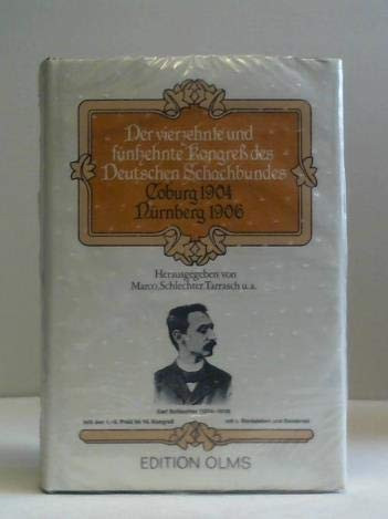 Deutscher Schachbund Der. Kongress Des Deutschen Schachbundesteil: 14/15, Coburg 1904, Nürnberg 1906