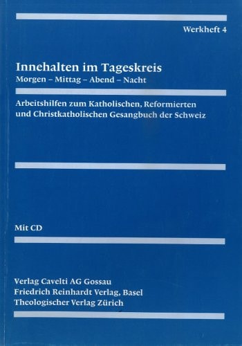 Evangelisch-Reformiertes Gesangbuch / Werkheft 4: Innehalten Im Tageskreis