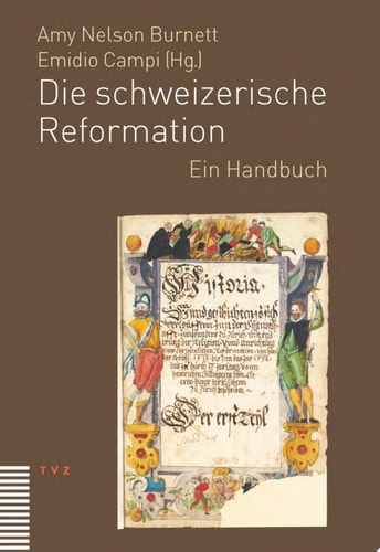 Die schweizerische Reformation Ein Handbuch