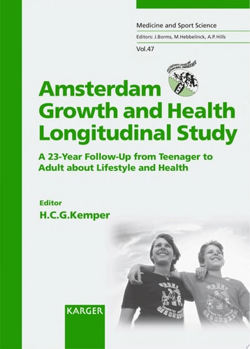 Amsterdam Growth and Health Longitudinal Study (AGAHLS) A 23-Year Follow-Up from Teenager to Adult about Lifestyle and Health