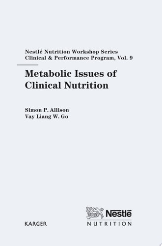 Metabolic Issues of Clinical Nutrition 9th Nestlé Nutrition Workshop, Bangkok, November 2003
