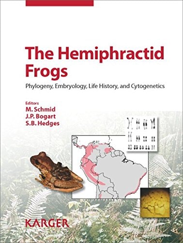 The Hemiphractid Frogs Phylogeny, Embryology, Life History, and Cytogenetics
