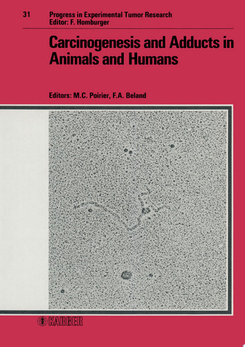 Carcinogenesis and Adducts in Animals and Humans Workshop, Cambridge, Mass., February 1986