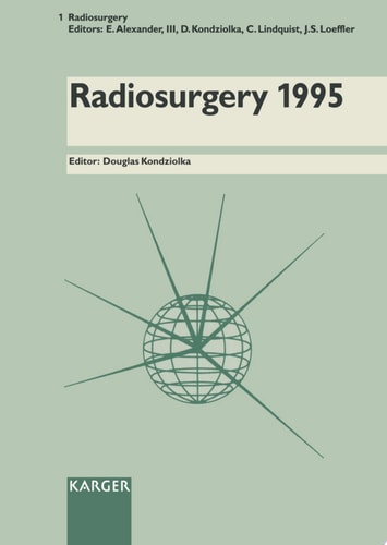 Radiosurgery 1995: 2nd International Stereotactic Radiosurgery Society Meeting, Boston, Mass., June 1995