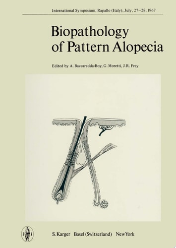 Biopathology of Pattern Alopecia International Symposium, Rapallo, July 1967: Proceedings