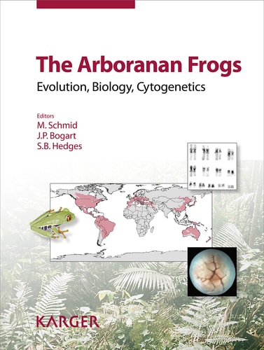 The Arboranan Frogs Evolution, Biology, Cytogenetics. Reprint Of: Cytogenetic and Genome Research 2018, Vol. 155, No. 1-4