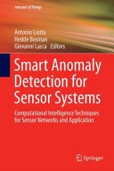 Smart Anomaly Detection for Sensor Systems Computational Intelligence Techniques for Sensor Networks and Applications