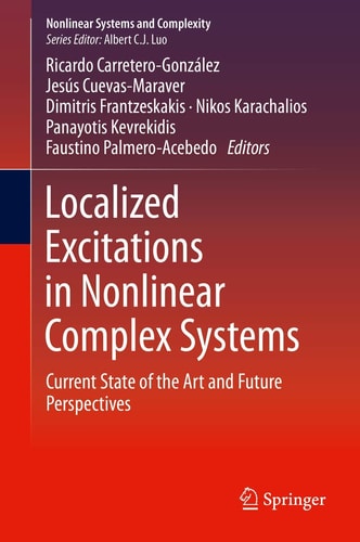Localized Excitations in Nonlinear Complex Systems Current State of the Art and Future Perspectives