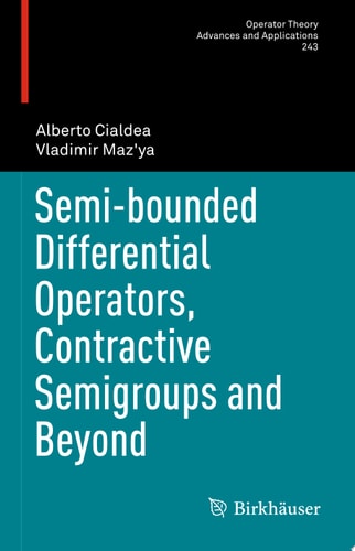 Semi-bounded Differential Operators, Contractive Semigroups and Beyond
