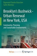 Brooklyn's Bushwick - Urban Renewal in New York, USA Community, Planning and Sustainable Environments