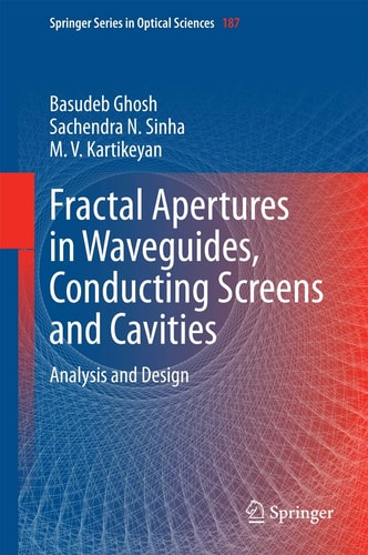 Fractal Apertures in Waveguides, Conducting Screens and Cavities Analysis and Design