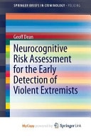 Neurocognitive Risk Assessment for the Early Detection of Violent Extremists