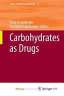 Carbohydrates As Drugs