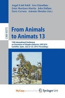 From Animals to Animats 13 13th International Conference on Simulation of Adaptive Behavior, SAB 2014, Castellón, Spain, July 22-25, 2014, Proceedings
