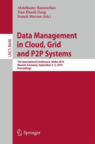 Data Management in Cloud, Grid and P2P Systems 7th International Conference, Globe 2014, Munich, Germany, September 2-3, 2014. Proceedings