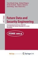 Future Data and Security Engineering 1st International Conference, Fdse 2014, Ho Chi Minh City, Vietnam, November 19-21, 2014, Proceedings