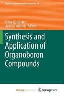 Synthesis and Application of Organoboron Compounds