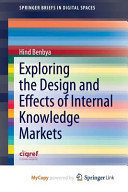 Exploring the Design and Effects of Internal Knowledge Markets