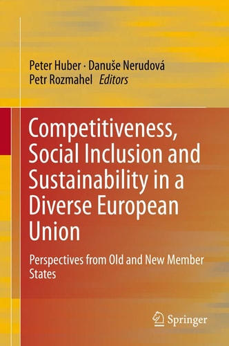 Competitiveness, Social Inclusion and Sustainability in a Diverse European Union Perspectives from Old and New Member States