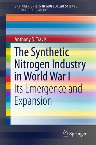 The Synthetic Nitrogen Industry in World War I Its Emergence and Expansion