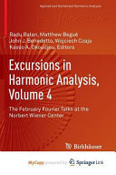 Excursions in Harmonic Analysis, Volume 4: The February Fourier Talks at the Norbert Wiener Center