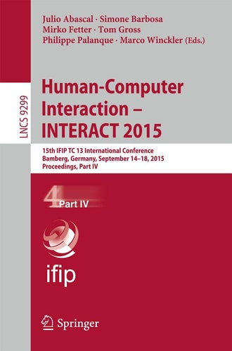 Human-Computer Interaction – INTERACT 2015 15th IFIP TC 13 International Conference, Bamberg, Germany, September 14-18, 2015, Proceedings