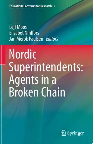 Nordic Superintendents: Agents in a Broken Chain