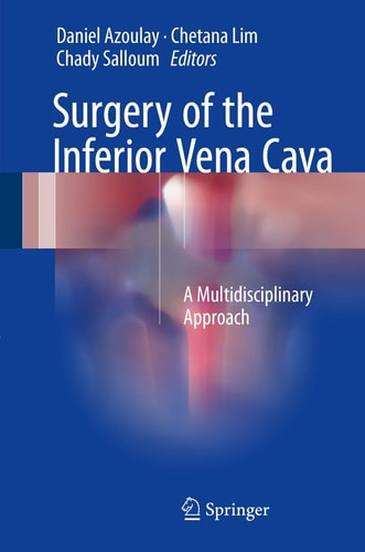 Surgery of the Inferior Vena Cava A Multidisciplinary Approach