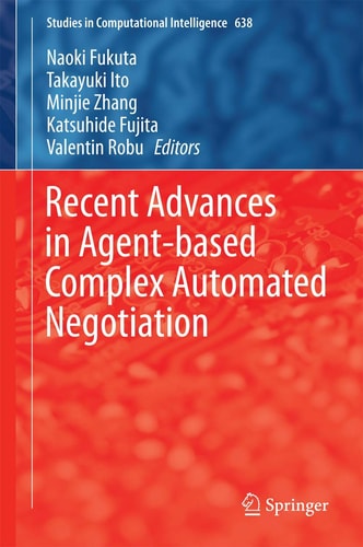 Recent Advances in Agent-based Complex Automated Negotiation
