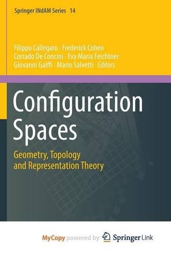 Configuration Spaces Geometry, Topology and Representation Theory
