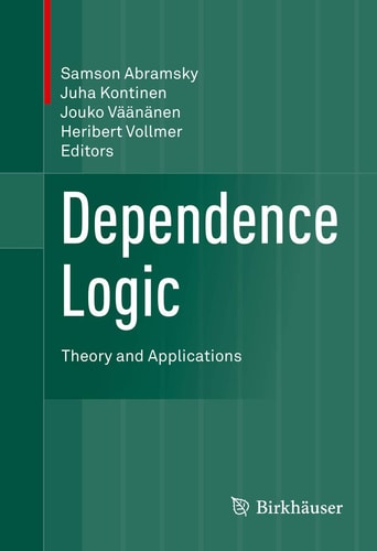 Dependence Logic Theory and Applications