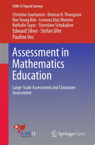 Assessment in Mathematics Education Large-Scale Assessment and Classroom Assessment