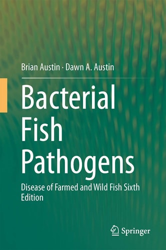Bacterial Fish Pathogens Disease of Farmed and Wild Fish