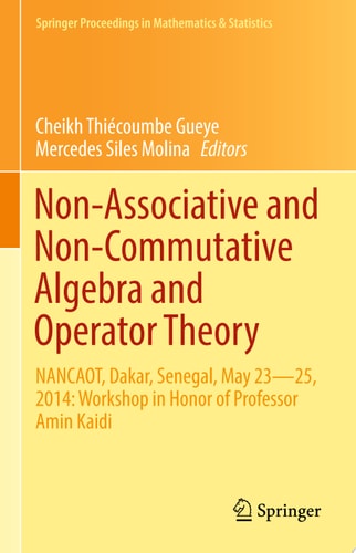Non-Associative and Non-Commutative Algebra and Operator Theory