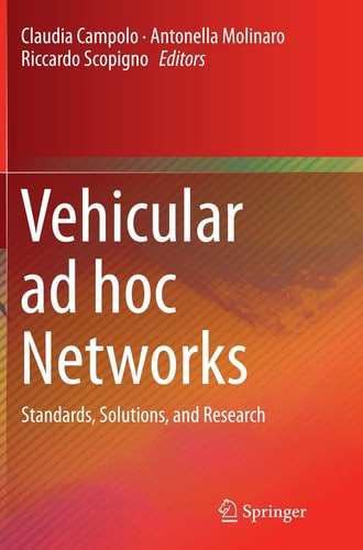 Vehicular ad hoc Networks Standards, Solutions, and Research