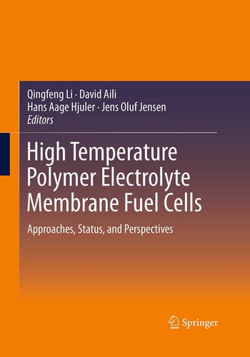 High Temperature Polymer Electrolyte Membrane Fuel Cells Approaches, Status, and Perspectives