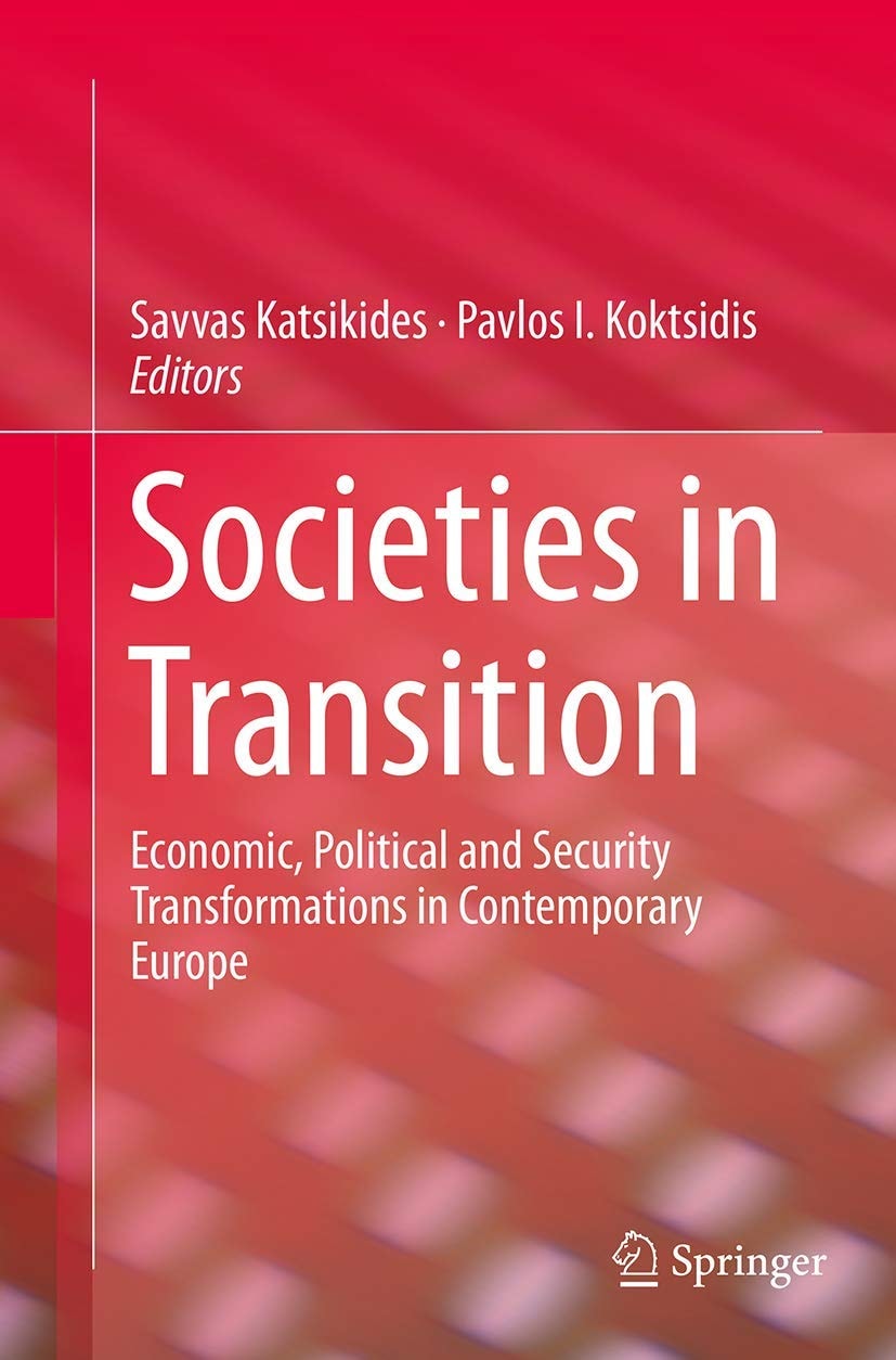 Societies in Transition: Economic, Political and Security Transformations in Contemporary Europe