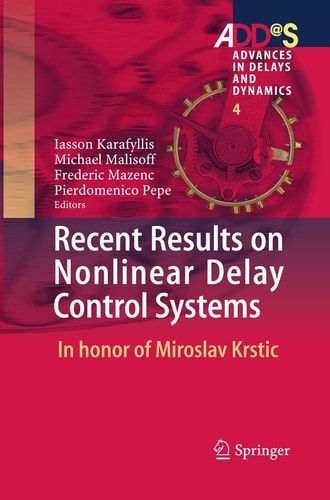 Recent Results on Nonlinear Delay Control Systems In honor of Miroslav Krstic
