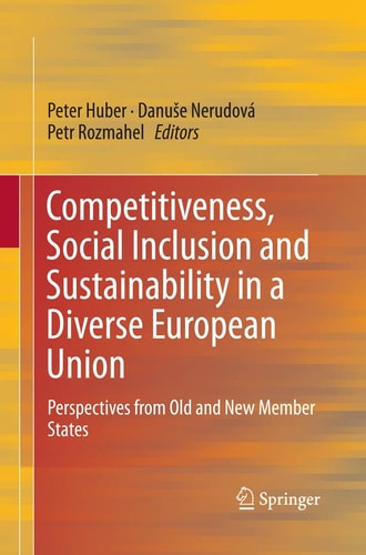 Competitiveness, Social Inclusion and Sustainability in a Diverse European Union Perspectives from Old and New Member States
