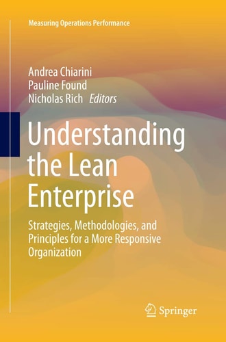 Understanding the Lean Enterprise Strategies, Methodologies, and Principles for a More Responsive Organization