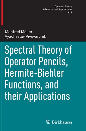 Spectral Theory of Operator Pencils, Hermite-Biehler Functions, and their Applications