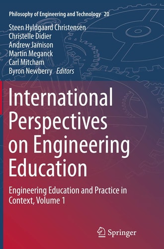 International Perspectives on Engineering Education Engineering Education and Practice in Context, Volume 1