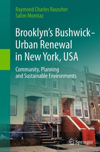 Brooklyn’s Bushwick - Urban Renewal in New York, USA Community, Planning and Sustainable Environments