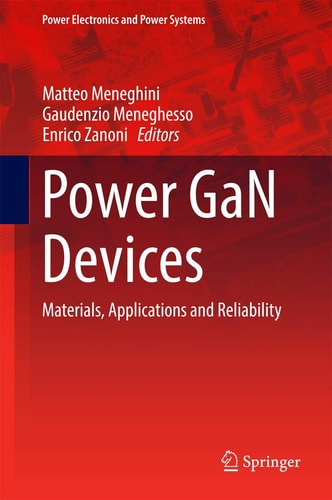 Power GaN Devices Materials, Applications and Reliability