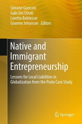 Native and Immigrant Entrepreneurship Lessons for Local Liabilities in Globalization from the Prato Case Study