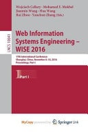 Web Information Systems Engineering -- WISE 2016 17th International Conference, Shanghai, China, November 8-10, 2016, Proceedings. Part I
