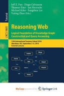 Reasoning Web - Logical Foundation of Knowledge Graph Construction and Query Answering : 12th International Summer School 2016, Aberdeen, UK, September 5-9, 2016, Tutorial Lectures