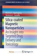 Silica-coated Magnetic Nanoparticles An Insight Into Targeted Drug Delivery and Toxicology
