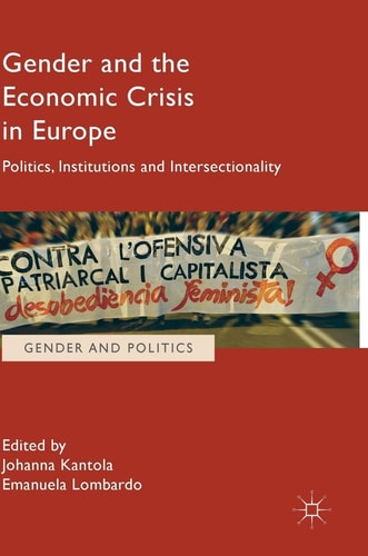 Gender and the Economic Crisis in Europe Politics, Institutions and Intersectionality