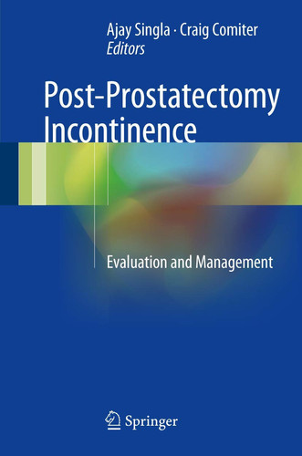 Post-Prostatectomy Incontinence Evaluation and Management